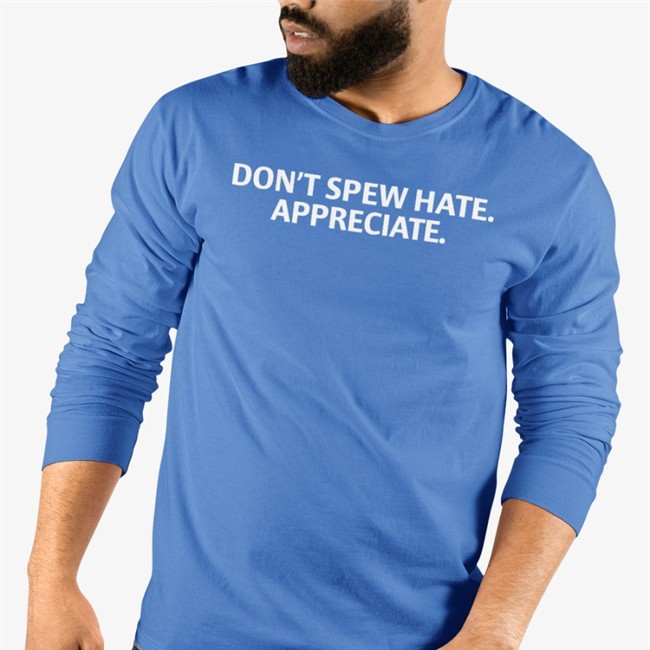 Don't Spew Hate Appreciate Hoodie Brett Griffin Don't Spew Hate Appreciate T Shirts Brett Griffin