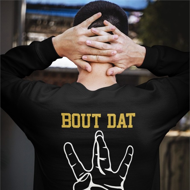New Orleans Saints Bout Dat Sweatshirts Nader Mirfiq Nader Mirfiq New Orleans Saints Bout Dat Shirt Black
