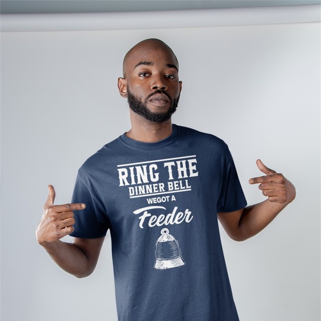 Ring The Dinner Bell We Got A Feeder Tee Trending Piki Bruh Ring The Dinner Bell We Got A Feeder Shirt Blue