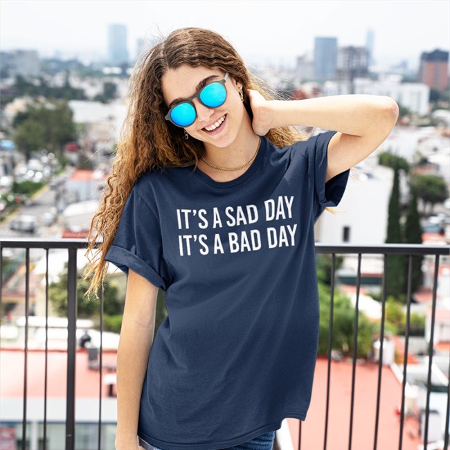 Sad Day Bad Day Shirt Barstool Sports Merch Barstoolbigcat It's A Sad Day It's A Bad Day Tee Shirt