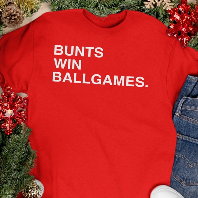 Bunts Win Ballgames T Shirt Obvious Shirts Cole Wright Bunts Win Ballgames T Shirt Obvious Shirts