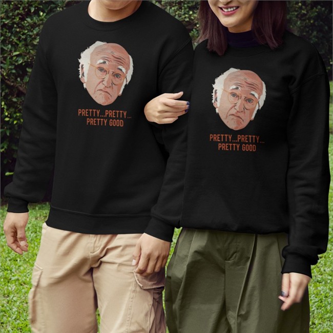 Larry David Pretty Pretty Pretty Good Tee Shirt Homelesspimp