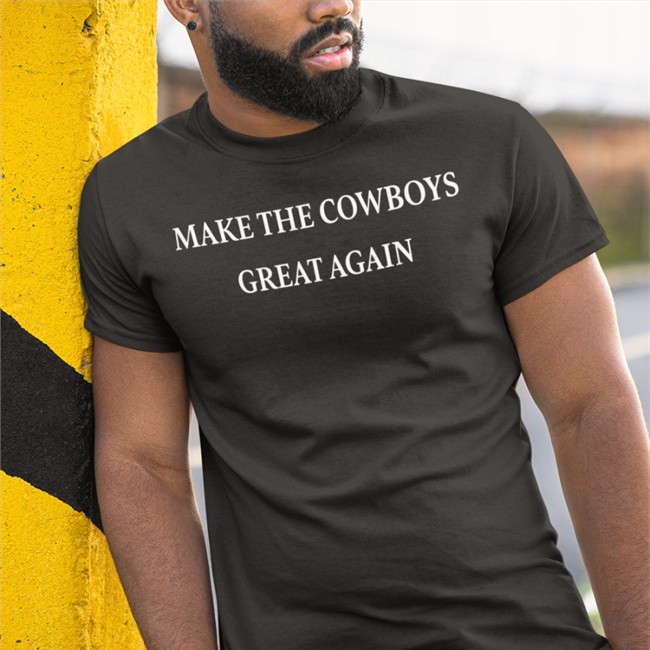Make The Cowboys Great Again Tee Shirt Jacob Lavers