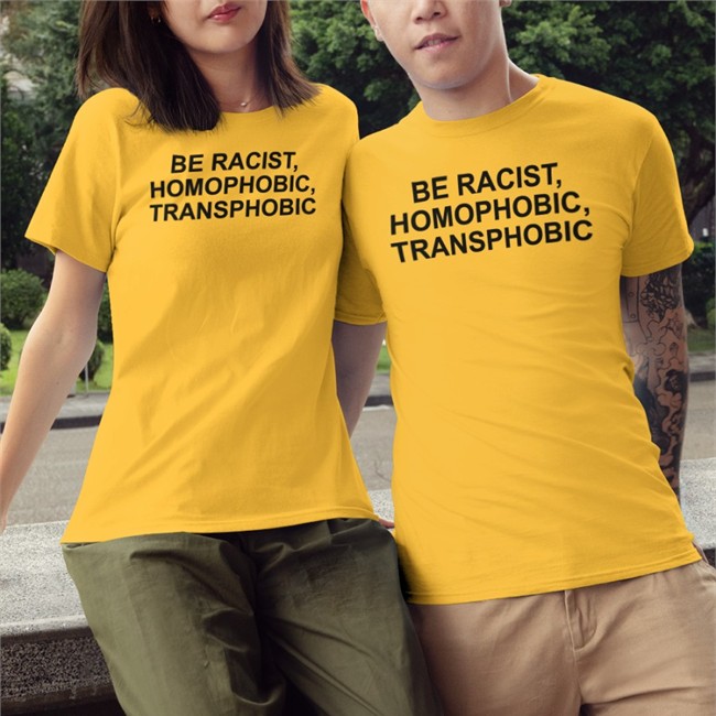 Disciple Of Fauci Be Racist Homophobic Transphobic Tee Shirt