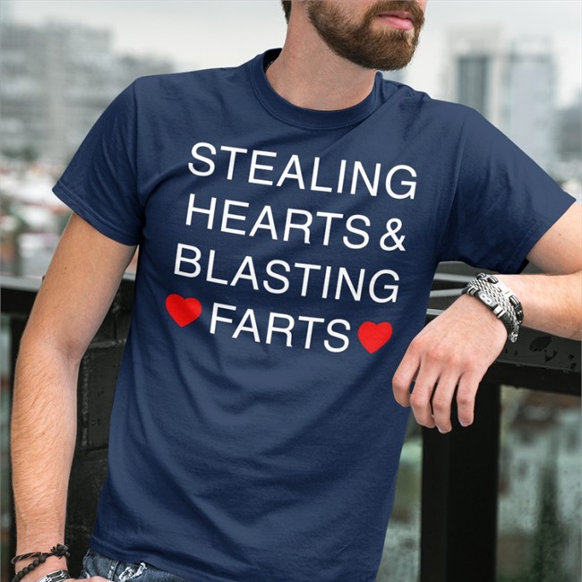 Shirts That Go Hard Merch Stealing Hearts & Blasting Farts Tee Shirtsthtgohard