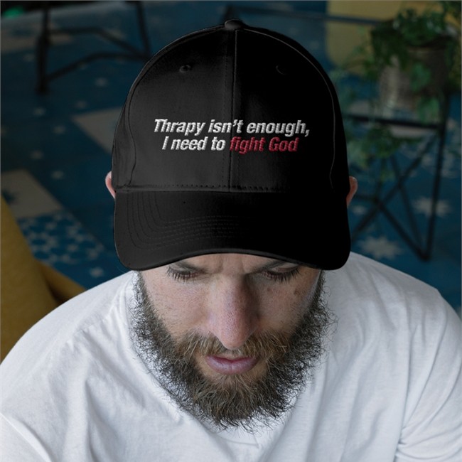 Therapy Isn't Enough I Need To Fight God Shirts