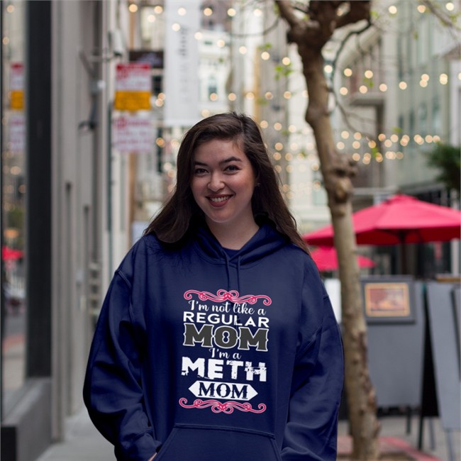 I'm Not Like A Regular Mom I'm A Meth Mom Tee