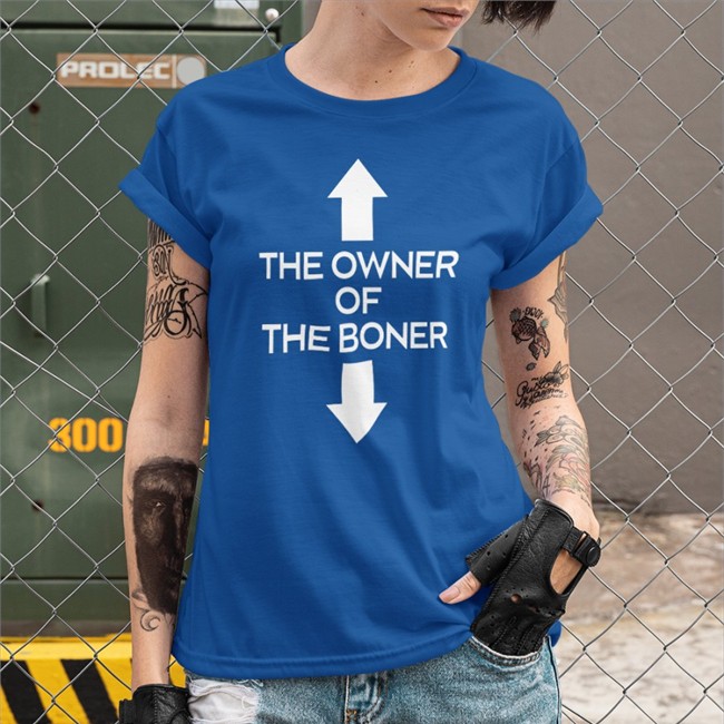 The Owner Of The Boner T Shirt Black The Owner Of The Boner Shirts Shirts That Go Hard