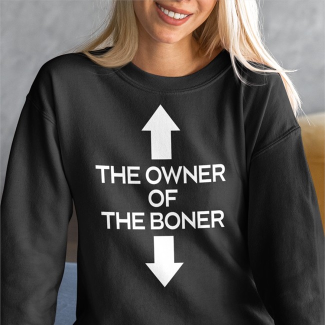 The Owner Of The Boner T Shirt Black Shirts That Go Hard Merch The Owner Of The Boner T Shirt Shirtsthtgohard