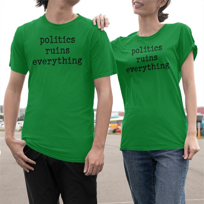 Viva Frei Merch Politics Ruins Everything Long Sleeve Tee Thevivafrei