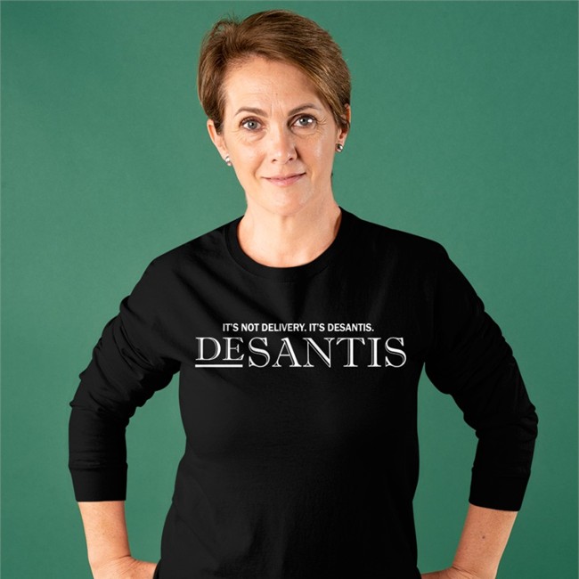 It's Not Delivery It's Desantis Shirts