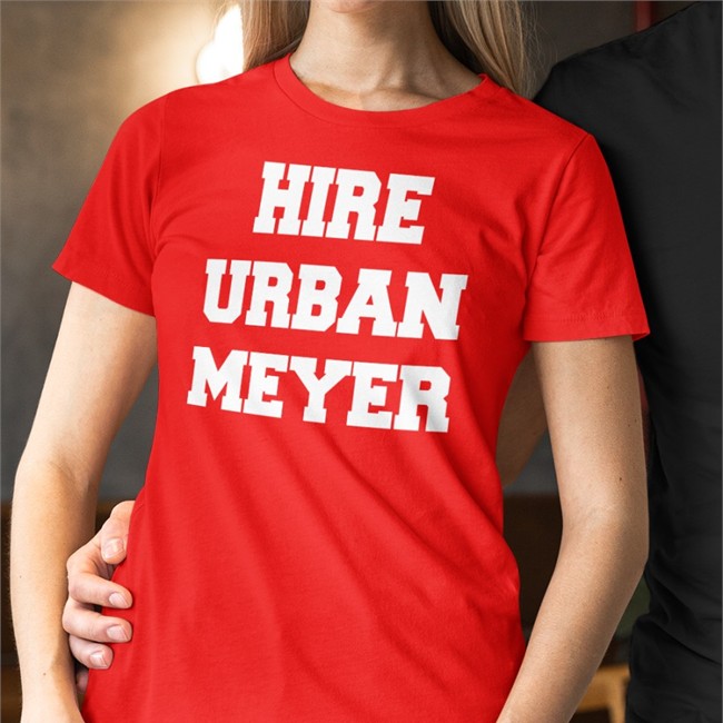 Hire Urban Meyer Tee Hire Urban Meyer Shirt Nebraska Fan Nocontextcfb