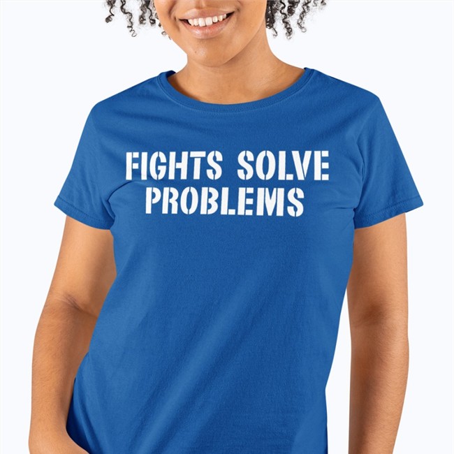Fights Solve Problems T Shirts Mario Lopez