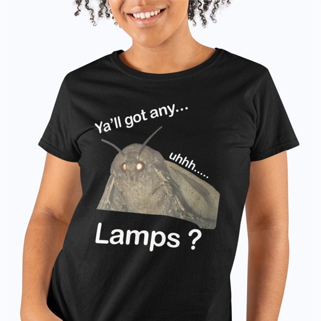 Ya'll Got Any Lamps Tee Ya'll Got Any Uhhh Lamps Shirt Funny