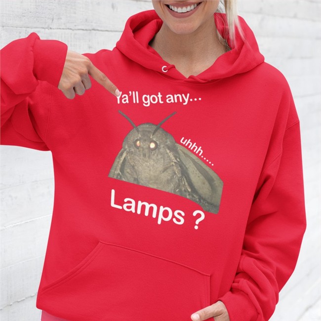 Moth Lamp Ya'll Got Any Uhhh Lamps Tee Shirt Shirts That Go Hard