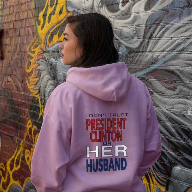 Dr Timeline I Dont' Trust President Clinton Or Her Husband Tee Garbage Ape Dr Timeline I Dont' Trust President Clinton Or Her Husband Hoodie White