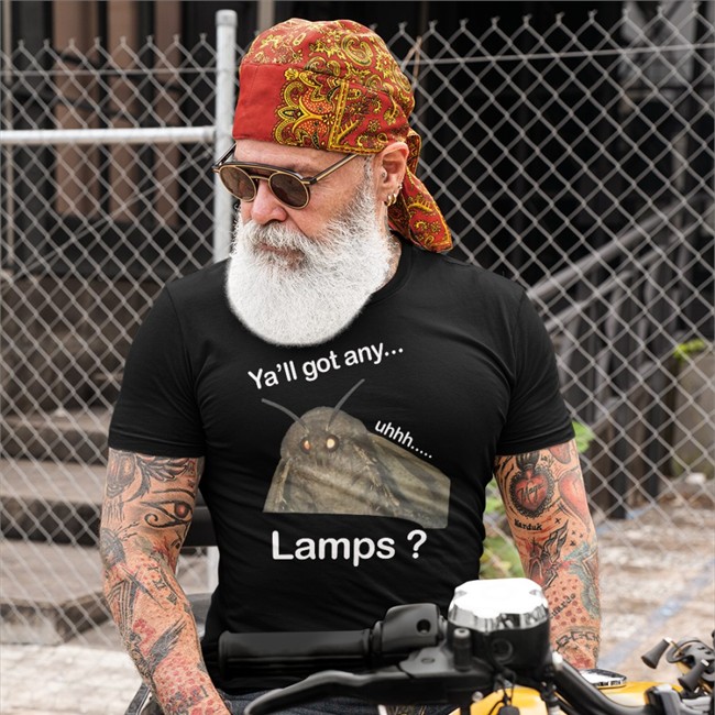 Ya'll Got Any Uhhh Lamps Tee Shirt Moth Lamp Ya'll Got Any Uhhh Lamps Tee Shirts That Go Hard