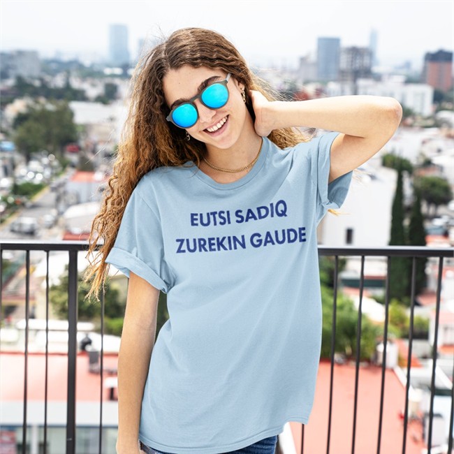Sadiq Umar Eutsi Sadiq Zurekin Gaude Tee Poojamedia Eutsi Sadiq Zurekin Gaude T Shirts Sadiq Umar