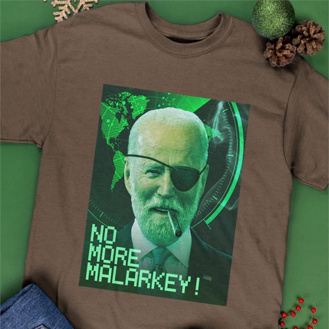 No More Malarkey Shirt