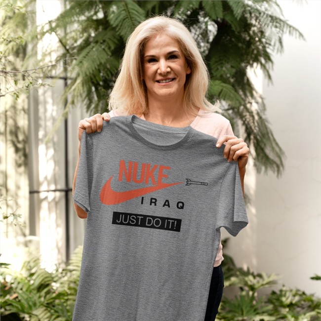 Nuke Iraq Just Do It Limited Edition Shirt 2022 White New