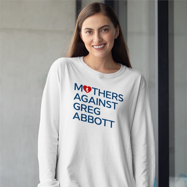 Mothers Against Greg Abbott Sweatshirt