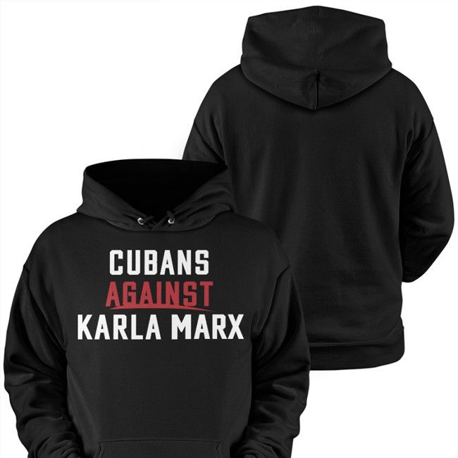 Cubans Against Karla Marx T Shirt Rondesantisfl Rondesantisfl Cubans Against Karla Marx Crewneck Sweatshirt Black
