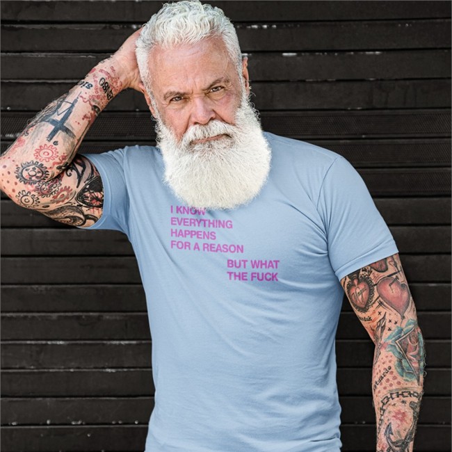 I Know Everything Happens For A Reason Shirts