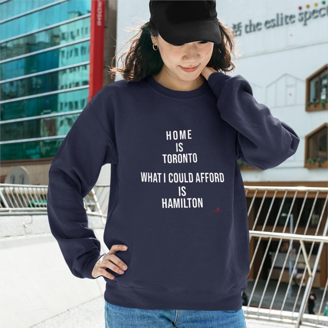 Home Is Toronto What I Could Afford Is Hamilton Short Sleeve Unisex Shirt Home Is Toronto What I Could Afford Is Hamilton Hoodie