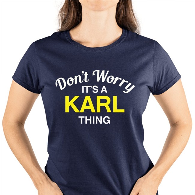 Don't Worry It's A Karl Thing Sweatshirt