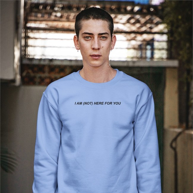 I Am Not Here For You shirt