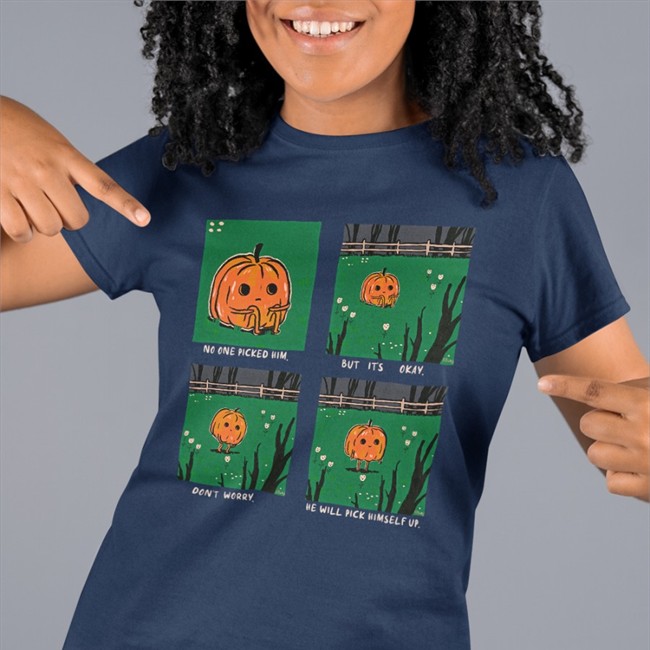 No One Picked Him But It's Okay Don't Worry He Will Pick Himself Up Shirts Halloween