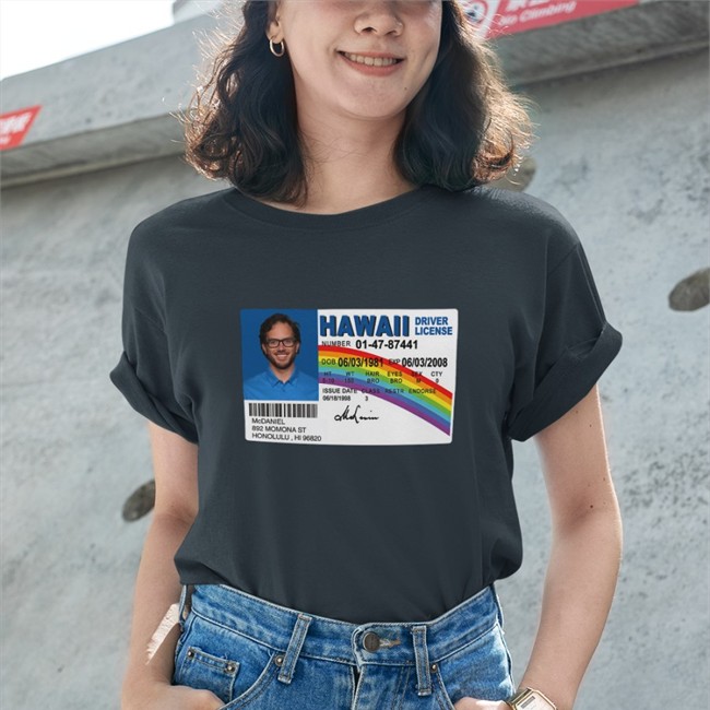 Mcdaniel Hawaii Driver License Shirt