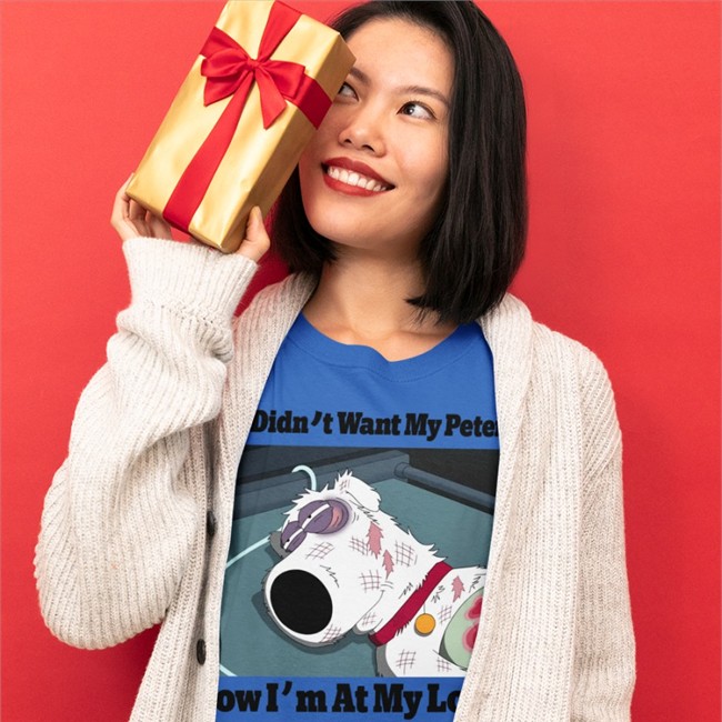 Seth Macfarlane Reveals Why He Killed Brian Griffin In Family Guy She Didn't Want My Peter Now I'm At My Lois Shirt Shirts That Go Hard