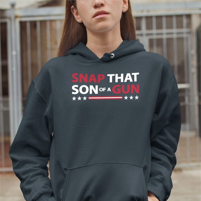 Snap That Son Of A Gun Sweatshirt Snap That Son Of A Gun T Shirt Barstoolsports Fore Play Merch