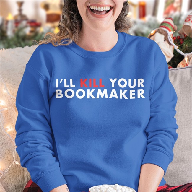 I'll Kill Your Bookmaker T Shirts Stu Feiner