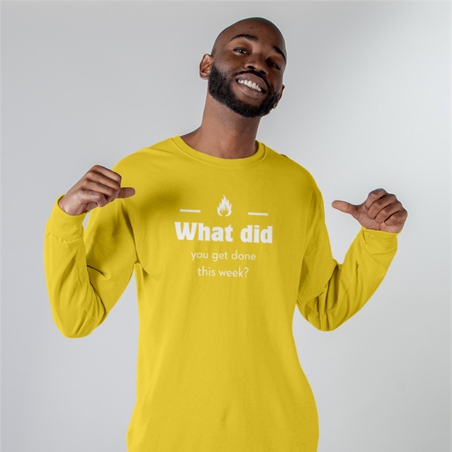What Did You Get Done This Week T Shirt