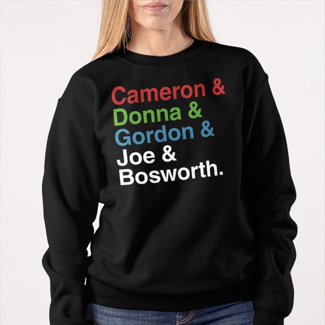 Cameron & Donna & Gordon & Joe & Bosworth T Shirt Mina Kimes
