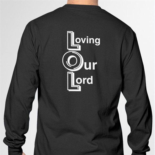 Shirts That Go Hard Lol Loving Our Lord Offical Long Sleeve Tee Blue Shirtsthtgohard Lol Loving Our Lord Tee Shirts Shirtsthtgohard