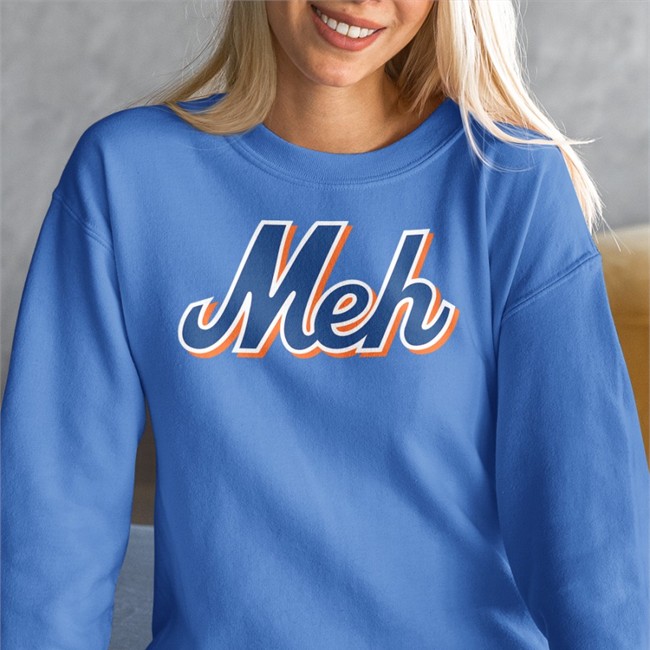 Meh Sweatshirt Mets Meh Long Sleeve T Shirt