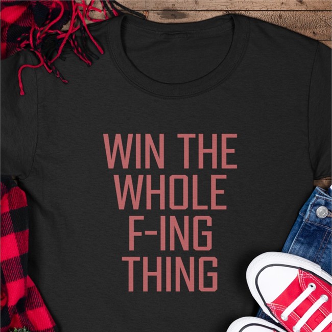 Win The Whole F-Ing Thing Tees Zack Meisel Zack Meisel Win The Whole F-Ing Thing Classic Tee Shirt Black ZackMeisel