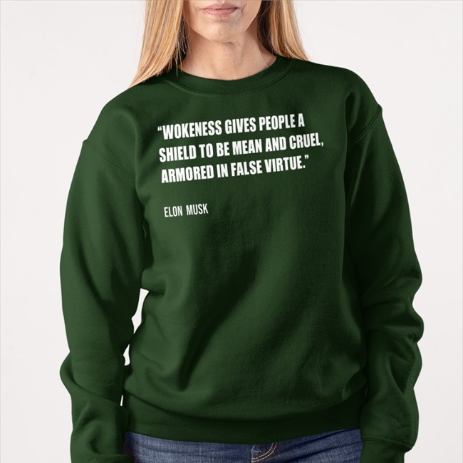 Wokeness Gives People A Shield To Be Mean And Cruel Armored In False Virtue Elon Musk Shirt 2022 PragerU Wokeness Gives People A Shield To Be Mean And Cruel Armored In False Virtue Elon Musk Hooded Sweatshirt PragerU