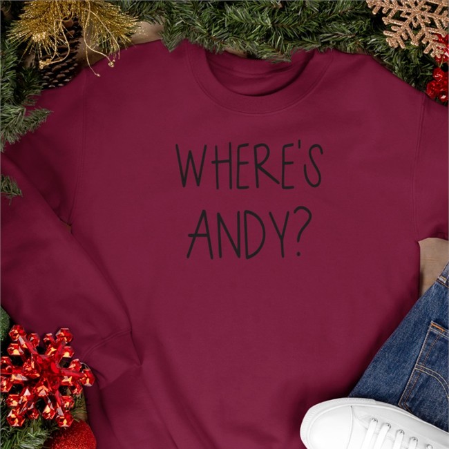 Where's Andy Sweatshirt