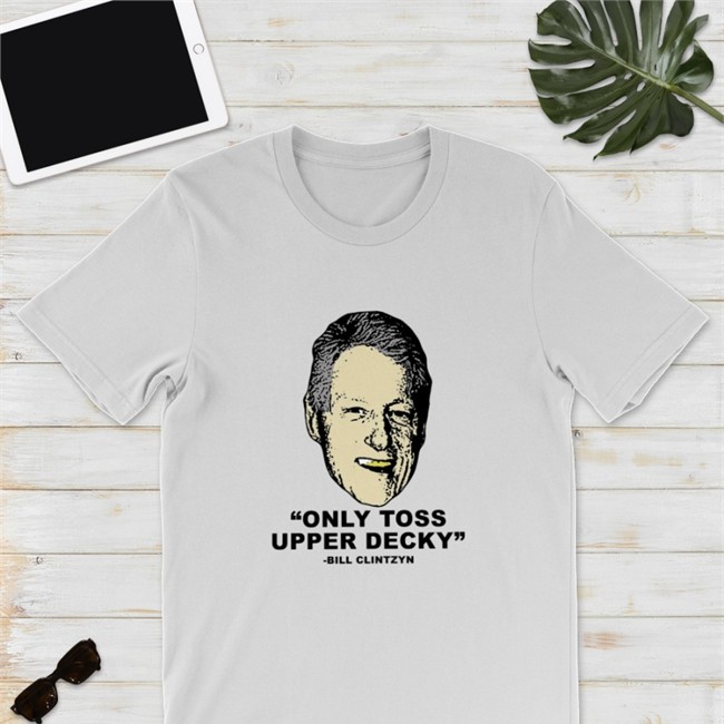Freezer Tarps Merch Only Toss Upper Decky Bill Clinton Sweatshirt Freezertarps222