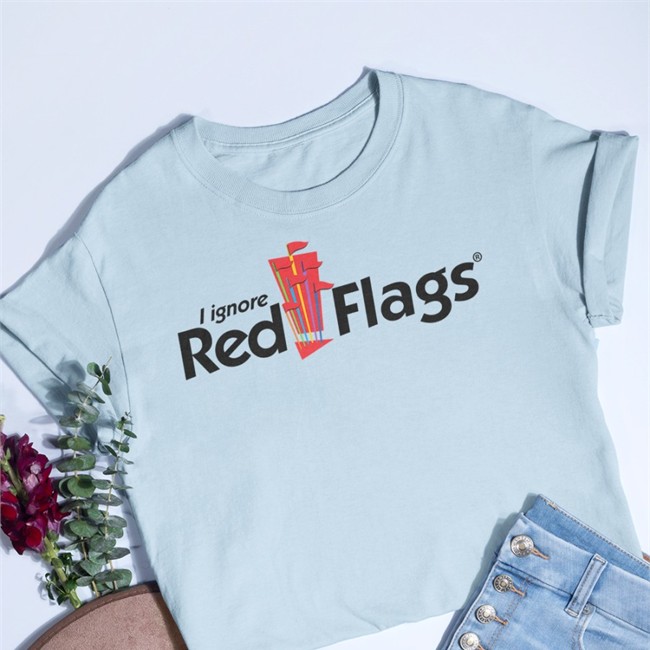 I Ignore Red Flags Short Sleeve Unisex Shirt