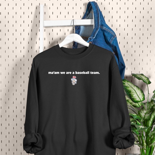 Navy Harrisburg Senators Merch Ma'am We Are A Baseball Team T Shirt