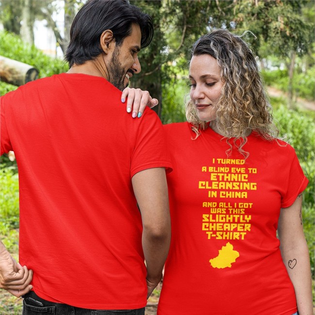 I Turned A Blind Eye To Ethnic Cleansing In China And All I Got Was This Slightly Cheaper T Shirt T Shirts Enoughcommiespam