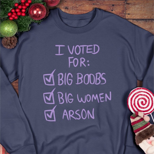 I Voted For Big Boors Big Women Arson Hooded Sweatshirt