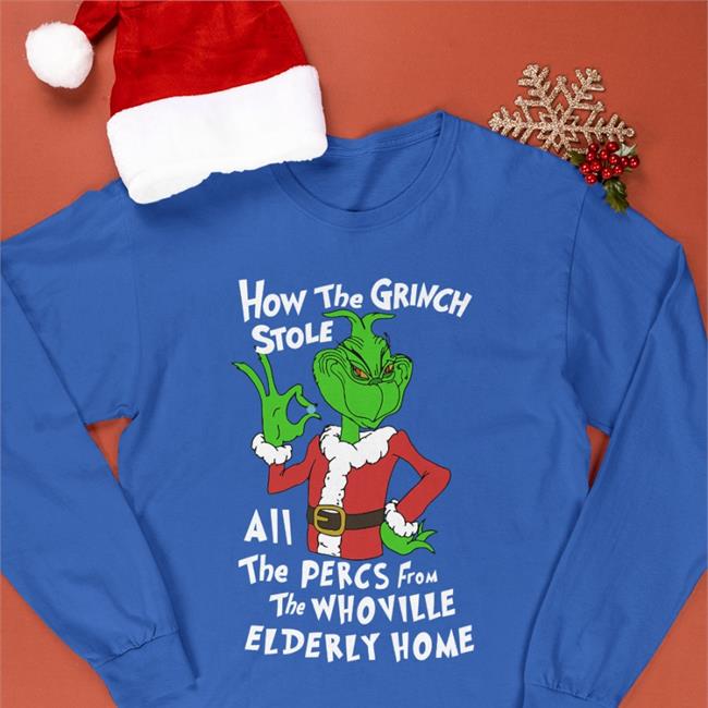 Shirts That Go Hard Percmas How The Grinch Stole All The Percs From The Whoville Elderly Home Shirt Sleep Boy Underground Warehouse Merch Shirts That Go Hard Percmas How The Grinch Stole All The Percs From The Whoville Elderly Home T Shirt Sleep Boy Underground Warehouse Merch