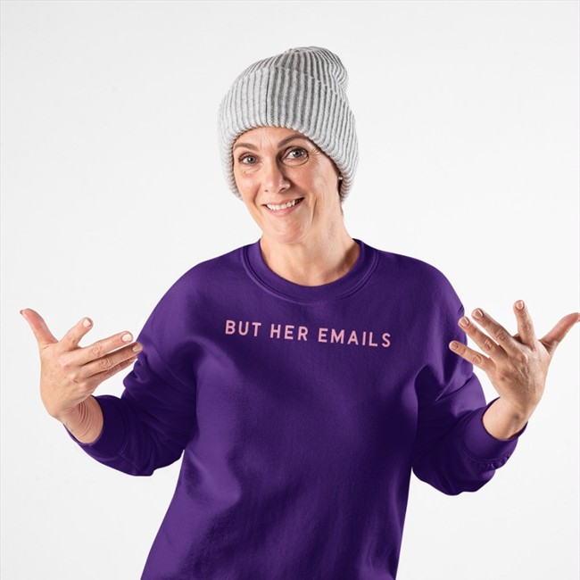 Onward Together Shop But Her Emails Shirts Candidly Tiff
