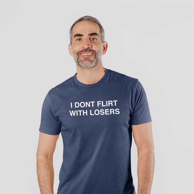 I Dont Flirt With Losers Hoodie Shirts That Go Hard I Dont Flirt With Losers Sweatshirt Shirts That Go Hard
